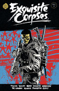 Exquisite Corpses Vol. 3
